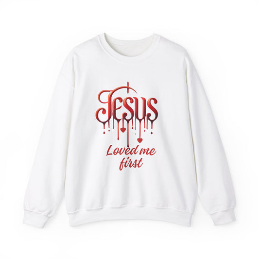 Jesus Loved Me First Valentine's Day Crewneck